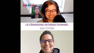 #4 - Le féminisme intersectionnel - Asli Ciyow