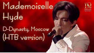 Dimash - Mademoiselle Hyde (HTB version) ~ D-Dynasty (Moscow 2019) ENGLISH SUB