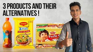 What are the healthier alternatives to Maggi, biscuits and juices?