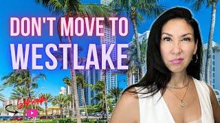 5 Worst things about Westlake Fl | Moving to Westlake