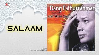Dang Fathurrahman - Salaam (Official Audio)