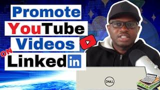 How to Promote YouTube Videos On LinkedIn In 2023