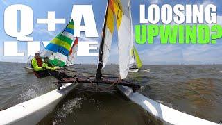 Why am I loosing Upwind? Q+A Live: Your Catamaran Sailing Questions Answered