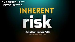 Inherent Risks Unveiled: The Cyber Security Survival Guide