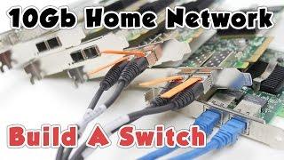 10Gb Home Network (P3) - Build A Switch