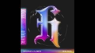 Stephen Flores x Ravekin - Hold On