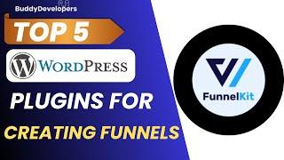 Top 5 WordPress Plugins for Creating Funnels