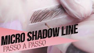 Micropigmentação de Sobrancelhas Fio a Fio Micro Shadow Line - Guia passo a passo como fazer