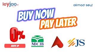 Leyjao Buy Now Pay Later | Easy Monthly Instalments | Zero % Markup