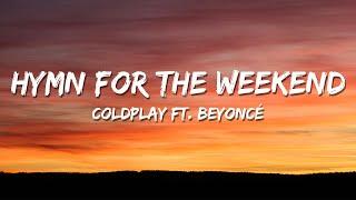 Coldplay - Hymn For The Weekend (Lyrics)