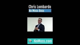 No Moss Boss Uses The No Moss Soss Chris Lombardo