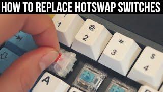 How to Replace Switches on Hotswappable Mechanical Keyboard - 5 Tips You Need to Know