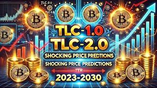  TLC 1.0 & TLC 2.0 Future Price Predictions  | Crypto Market Insights *