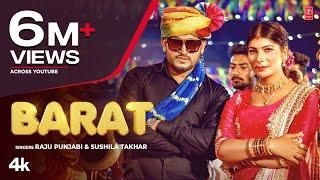 Raju Punjabi "BARAT" Sushila Takhar | Pooja Hooda | Manjeet Panchal | New Haryanvi Video Songs 2023