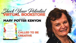 Virtual Bookstore: Called To Be Creative by Mary Potter Kenyon