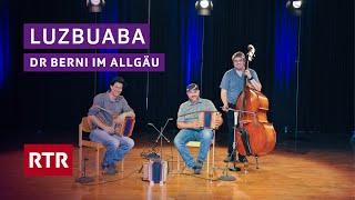 Luzbuaba I Dr Berni im Allgäu I  Savognin 2024 I RTR Musica