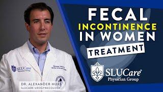 Understanding and Treating Fecal Incontinence in Women - SLUCare Urogynecology