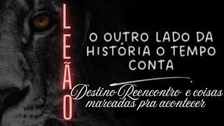 LEAO  O DESTINO REENCONTRO  E COISAS MARCADAS PARA ACONTECER