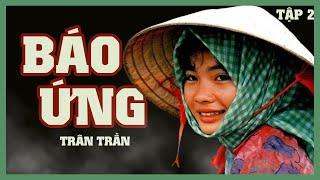 Truyện nông thôn miền Tây: BÁO ỨNG (TẬP 1/2)| Tác giả Trân Trần