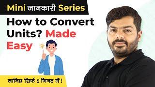 How to Convert Units? | Unit Conversion Made Easy | Conversion of Units Tricks