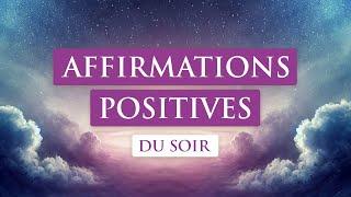 Affirmations créatrices du soir pour une nuit paisible