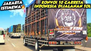 ISTIMEWA‼️KONVOI 10 CARRETA INDONESIA DI JALANAN TOL OTW JAKARTA