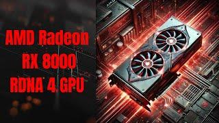 AMD Radeon RX 8000 RDNA 4 GPU: Amazing Leaks & New Information.| Tech News | | Pcgaminglab |