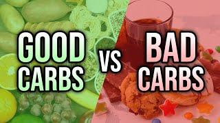 Good Carbs Vs Bad Carbs (Good Carbs & Bad Carbs List)