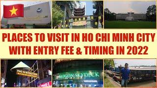 PLACES TO VISIT IN HO CHI MINH CITY WITH ENTRY FEES & TIMING DETAILS // VIETNAM IS OPEN NOW