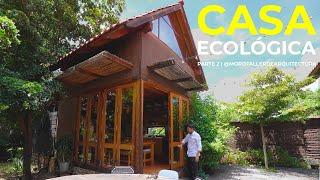 CASA ECOLÓGICA | PARTE 2 | @morotallerdearquitectura