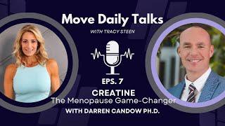 Move Daily Talks: Creatine -The Menopause Game-Changer with Darren Candow PH.D.