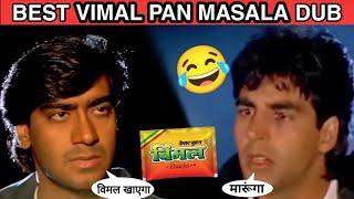 Akshay Kumar Vimal Ad | Funny Dubbing  Ajay Devgan Vimal Pan Masala | Dunki | animal | Sahrukh Khan