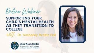 Supporting Your Child's Mental Health as They Transition to College | Chris Walsh Center