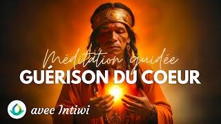 Guérison du Coeur et de l'Âme | Méditation Puissante et Chants Chamaniques Originels