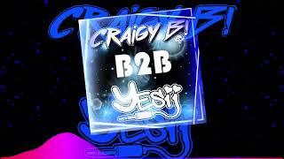 Craigy B B2B Yes ii - Comeback mix part 1