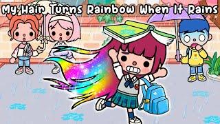 My Hair Turns Rainbow When It Rains  Very Sad Story | Toca Life World | Toca Boca