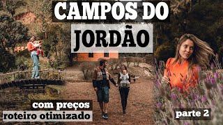 O QUE FAZER em CAMPOS DO JORDÃO - com preços e roteiro otimizado | parte 2