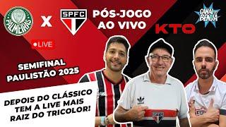  PALMEIRAS X SÃO PAULO PÓS-JOGO AO VIVO | PAULISTÃO 2025