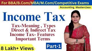 Income Tax 2022-23 | Introduction | BBA | B.Com | M.Com | MBA  Competitive Exam