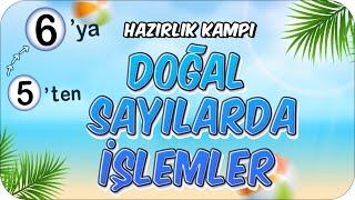 Doğal Sayılarda İşlemler  5'ten 6'ya Hazırlık Kampı #2024