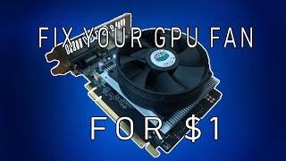 How to fix a broken GPU fan, for $1