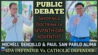 PUBLIC DEBATE: CFD Paul San Pablo Alima VS. SEVENTH-DAY ADVENTIST DEFENDER Michell Bendillo