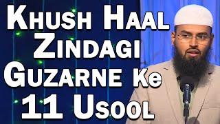 Khush Haal Zindagi Guzarne Ke Liye 11 Usool - 11 Points For Living A Happy Life By @AdvFaizSyedOfficial