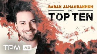 Babak Jahanbakhsh Top 10 (2023) -  میکس بهترین آهنگ های بابک جهانبخش در سال 2023