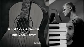 Daniel Sky - Jestem Tu x Enwukade Remix (UK 07 Girl · Parth Kamboj Music Cover)