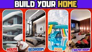 BUILD YOUR DREAM HOME| Would You Rather Game | CHOICE GAME | QUIZ