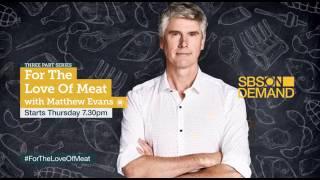 For the Love of Meat with Matthew Evans