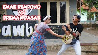 DRAMA KOMEDI - EMAK-EMAK REMPONG LAWAN PREMAN PASAR || NASIB NIKAH COWO LOKAL EPISODE 7