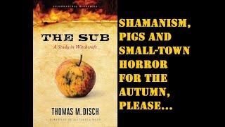 Thomas M Disch: Reviewing 'The Sub' (The Book That Broke My Reading Block) #sciencefictionbooks #sf