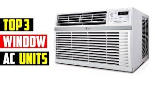 Top 3 Best Window AC Units Reviews in 2025   The Best Window AC Units